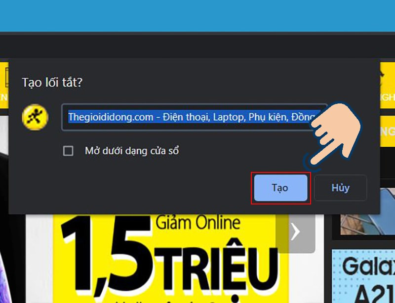 Hộp thoại Tạo phím tắt, tích chọn Mở dưới dạng cửa sổ