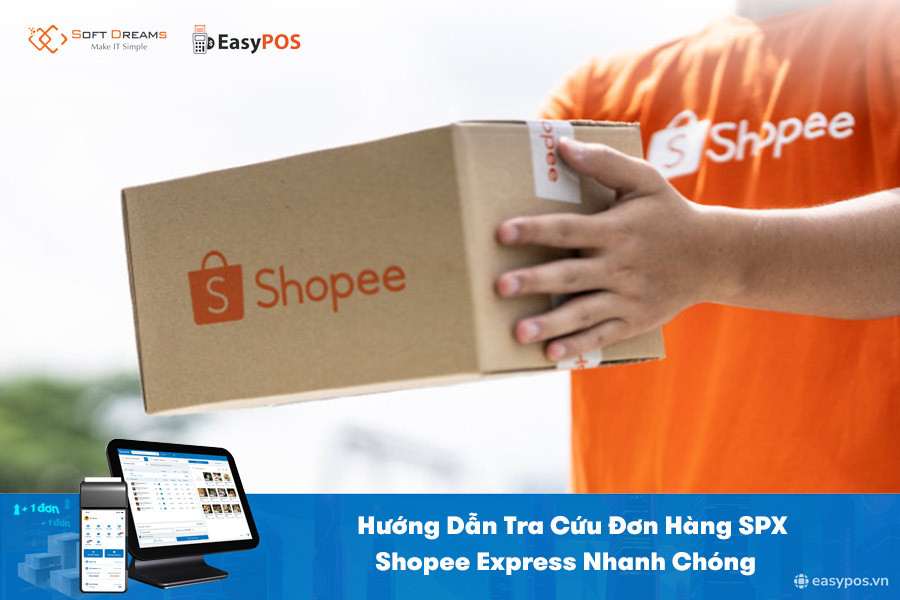 Hướng dẫn tra cứu đơn hàng SPX Shopee Express nhanh chóng