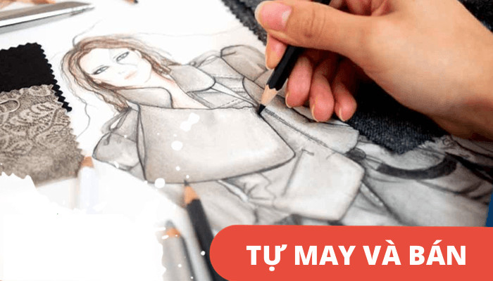 Thiết kế và kinh doanh thời trang tự may
