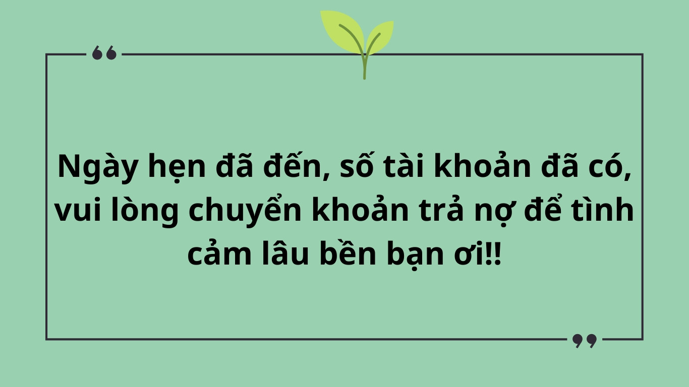 Các mẫu tin nhắn thân thiện và khéo léo khi đòi nợ bạn bè