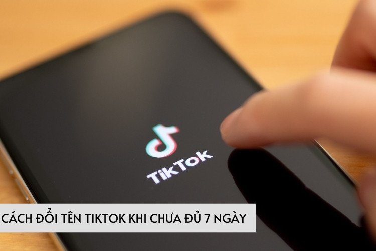 Giao diện TikTok với hướng dẫn đổi tên tài khoản khi chưa đủ 7 ngày