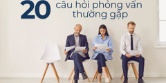 Danh sách 20 câu hỏi phỏng vấn phổ biến cùng các mẹo trả lời hiệu quả