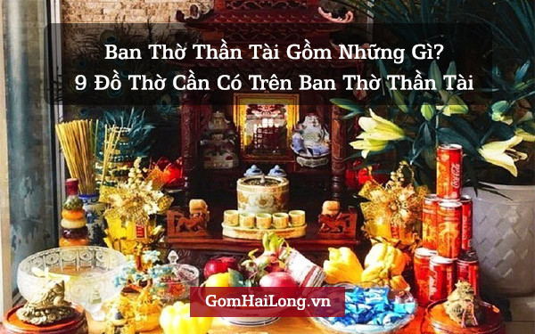 Bàn thờ Thần Tài với đầy đủ vật phẩm thờ cúng